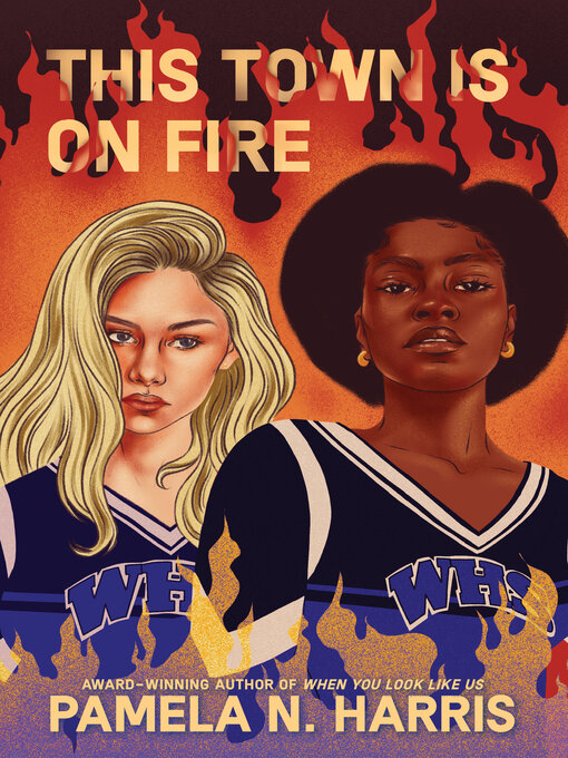Title details for This Town Is on Fire by Pamela N. Harris - Available
